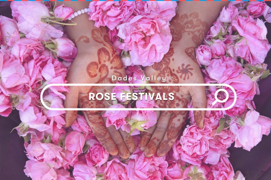 Morocco Celebrations: Travel to Morocco during spring and visit the Rose Festival in the Dades Valley